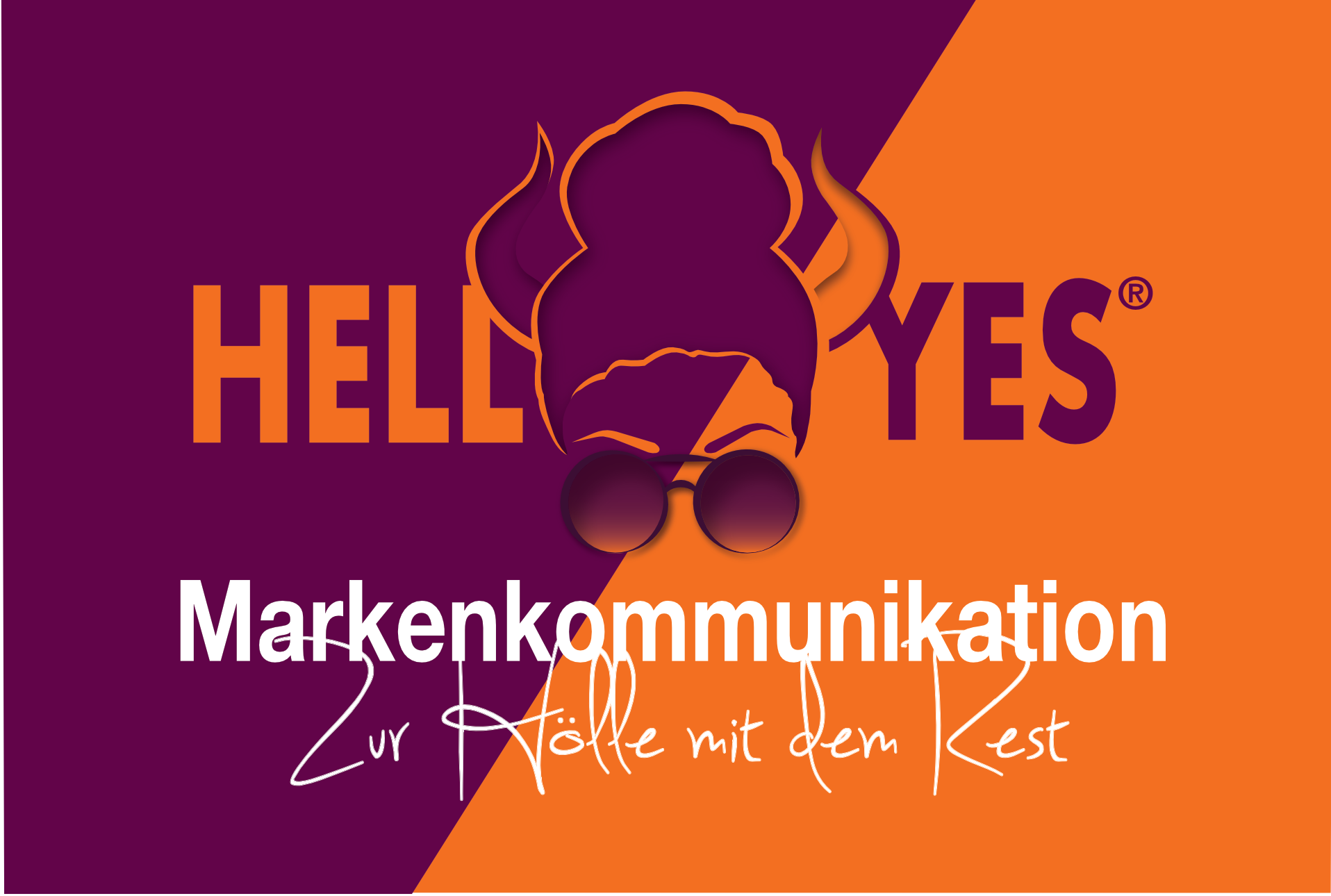 Hell Yes Markenkommunikation